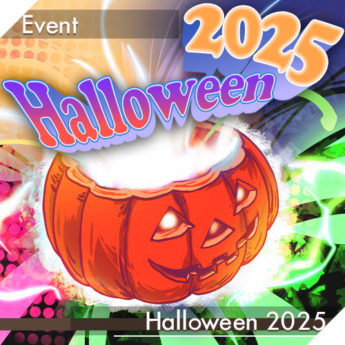 2025 Halloween Event [Limited Time] | Preorder | PARTS